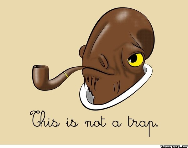 It's a trap! - This is trap! - Это ловушка!