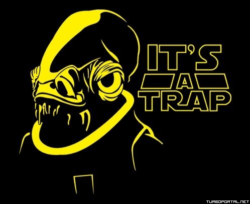 It's a trap! - This is trap! - Это ловушка!