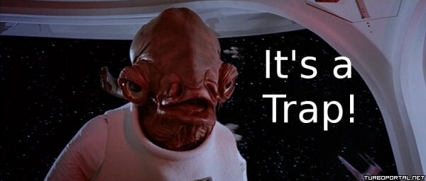 It's a trap! - This is trap! - Это ловушка!